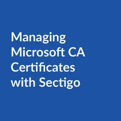 Managing Microsoft CA Certificates with Sectigo