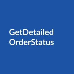 Get Detailed Order Status GetDetailedOrderStatus