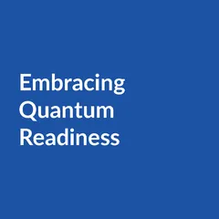 Embracing quantum readiness eBook - Embracing Quantum Readiness