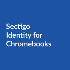Sectigo identity chromebooks Sectigo Identity for Chromebooks